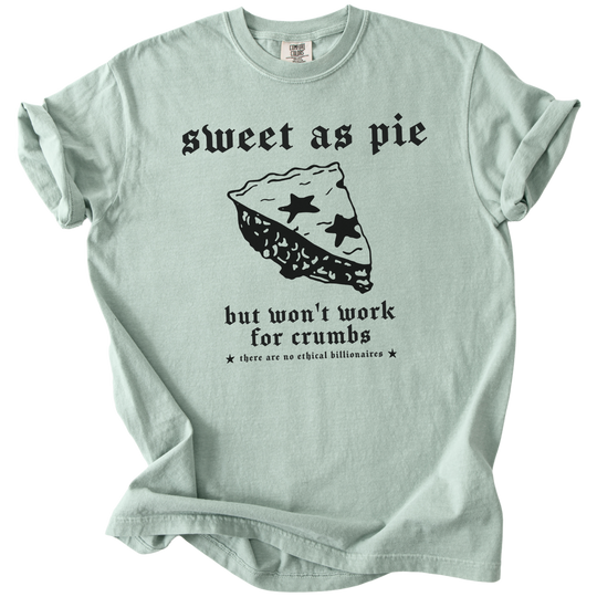 Sweet As Pie But Won&