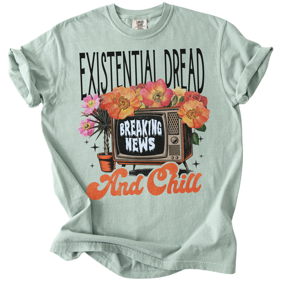 Existential Dread &amp; Chill Tee
