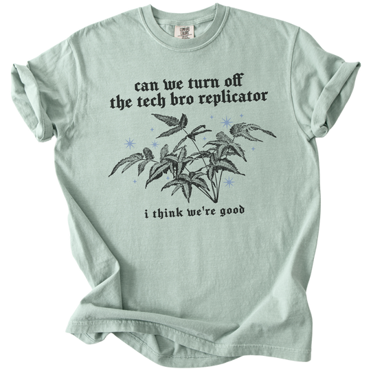 Can We Turn Off The Tech Bro Replicator Tee