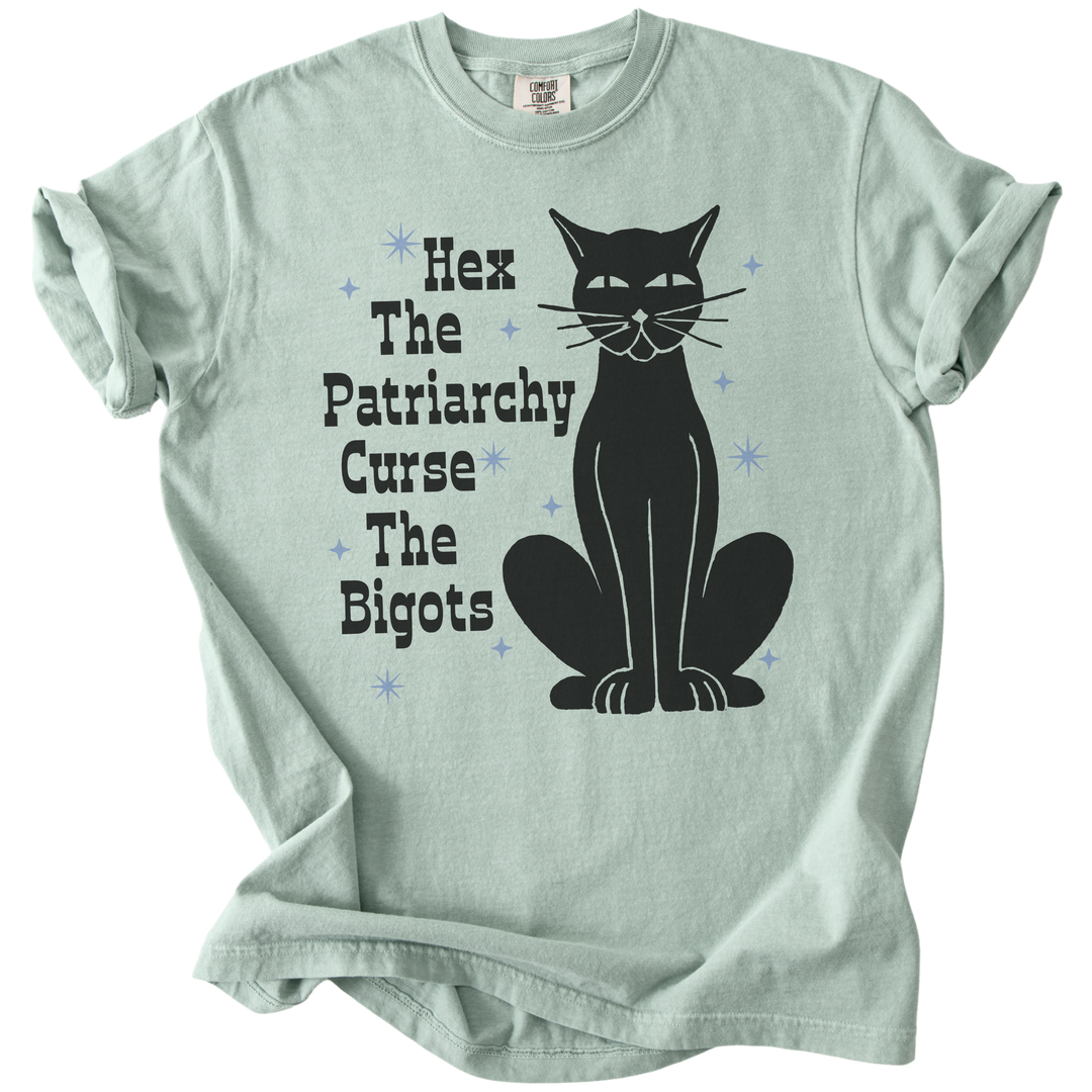 Hex The Patriarchy Curse The Bigots Tee