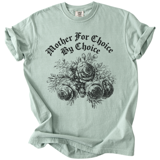 Mother For Choice By Choice Tee