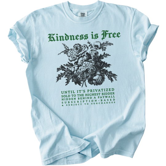 Sarcastic Kindness is Free Tee