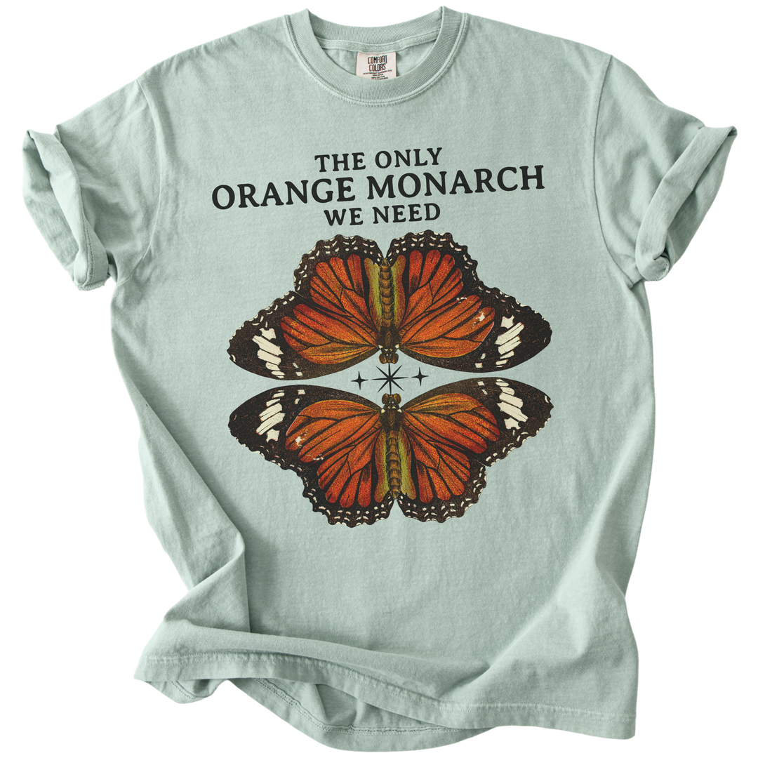 The Only Orange Monarch We Need Butterfly Tee