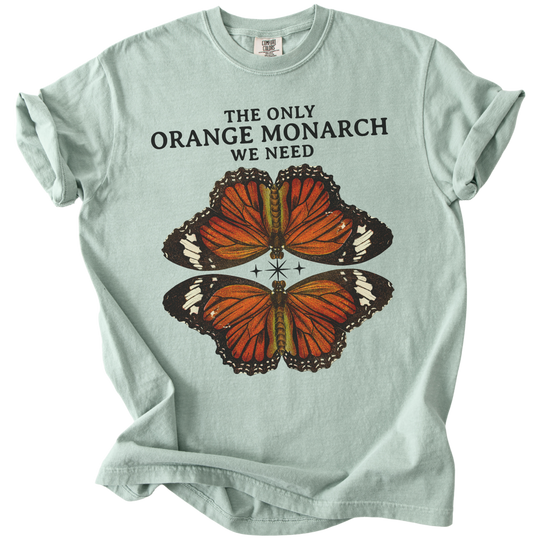The Only Orange Monarch We Need Butterfly Tee