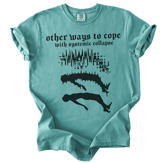 Other Ways to Cope with Existential Collapse Tee