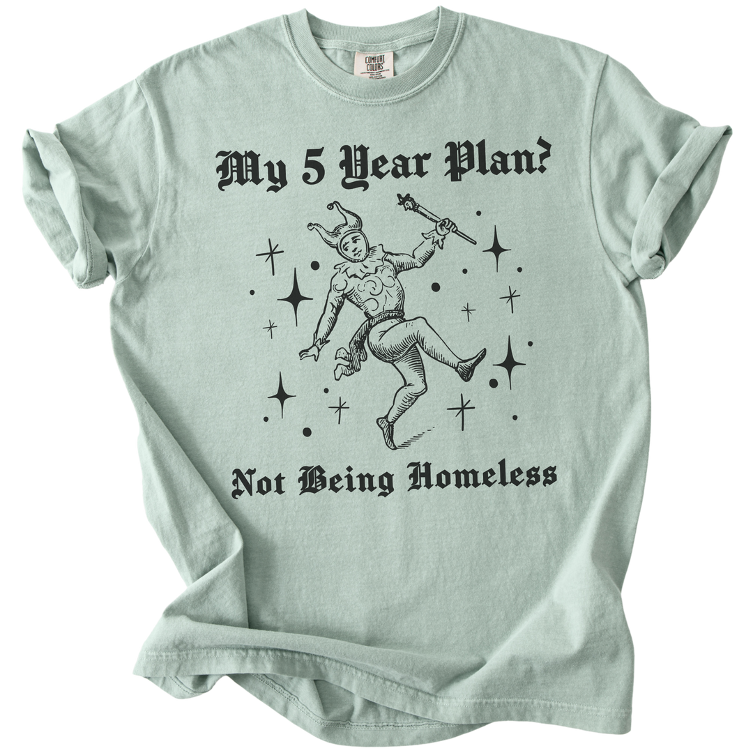 My 5 Year Plan? Tee