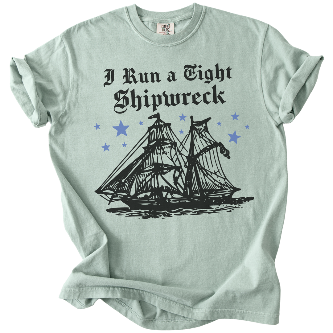 I Run A Tight Shipwreck Tee