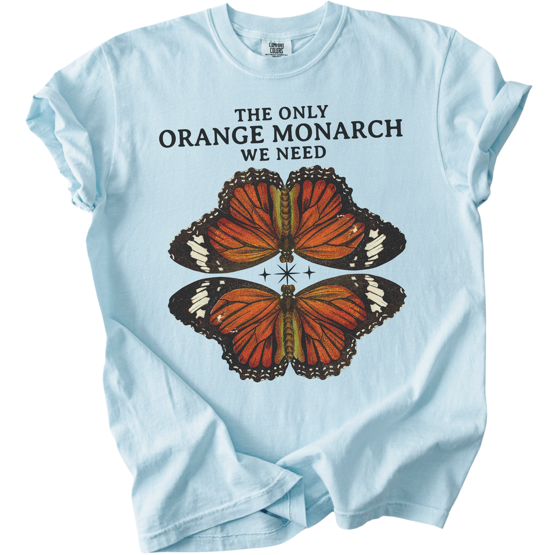 The Only Orange Monarch We Need Butterfly Tee