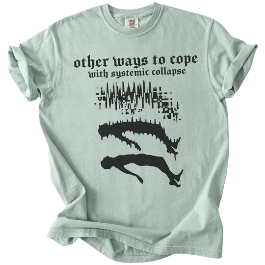 Other Ways to Cope with Existential Collapse Tee