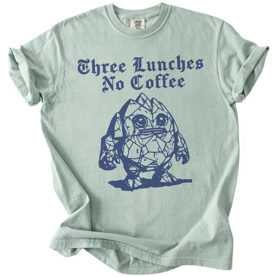 Three Lunches No Coffee Tee