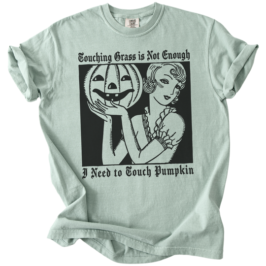 I Need to Touch Pumpkin Tee