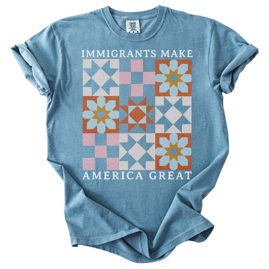 Immigrants Make America Great Quilt Pattern Tee