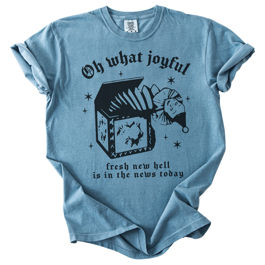 Oh What Joyful Fresh New Hell News Tee