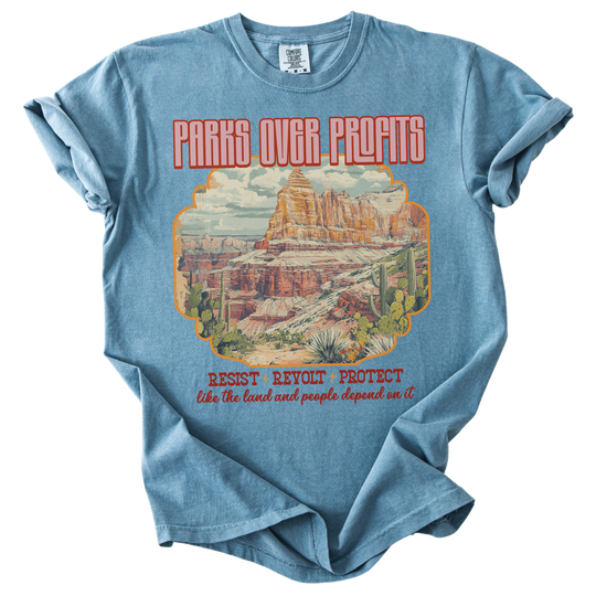 Parks Over Profits Resist Revolt Protect Tee