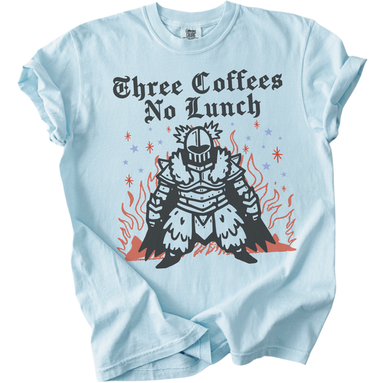 Three Coffees No Lunch Tee