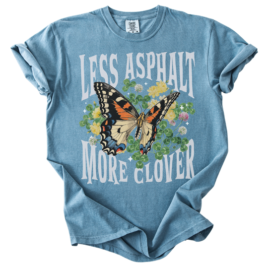 Less Asphalt More Clover Tee