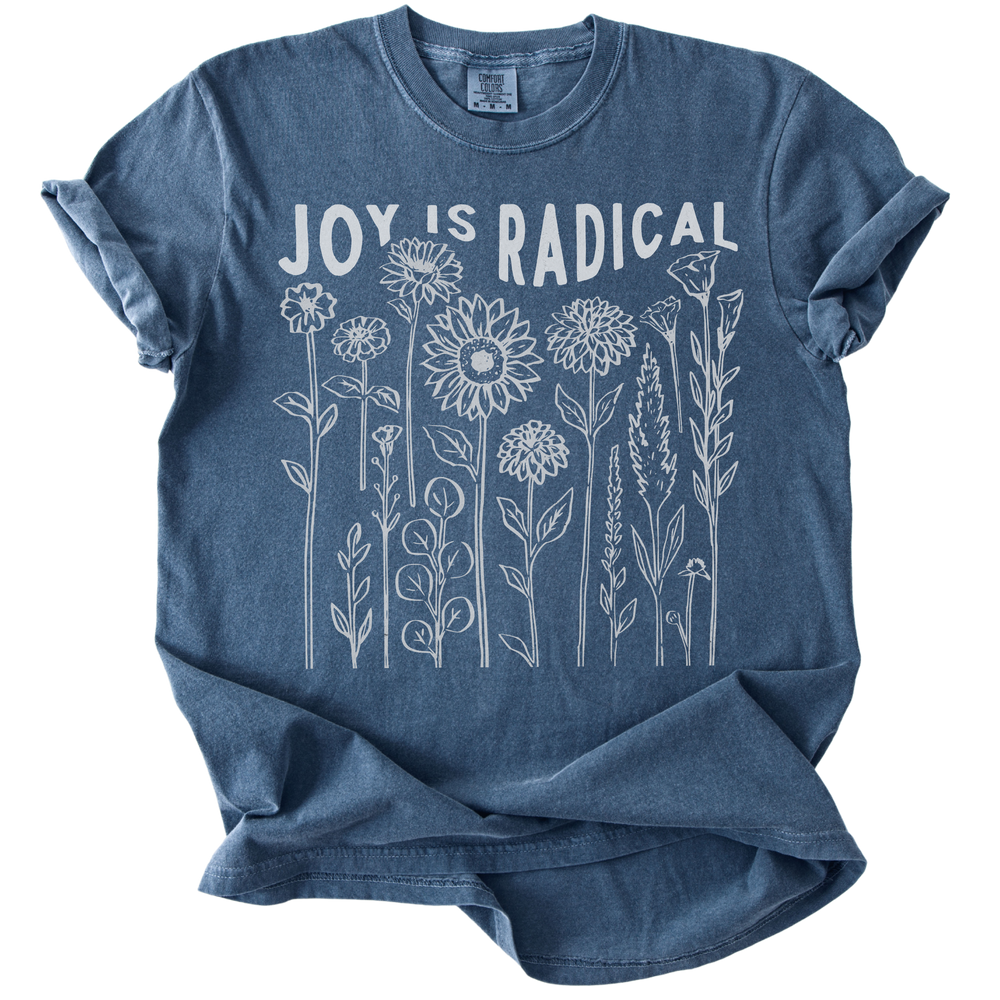 Joy is Radical Tee