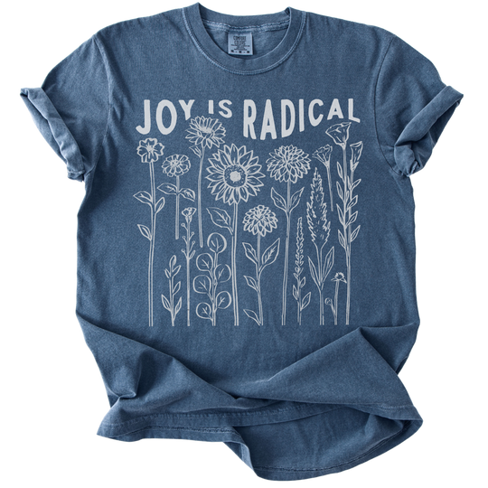 Joy is Radical Tee
