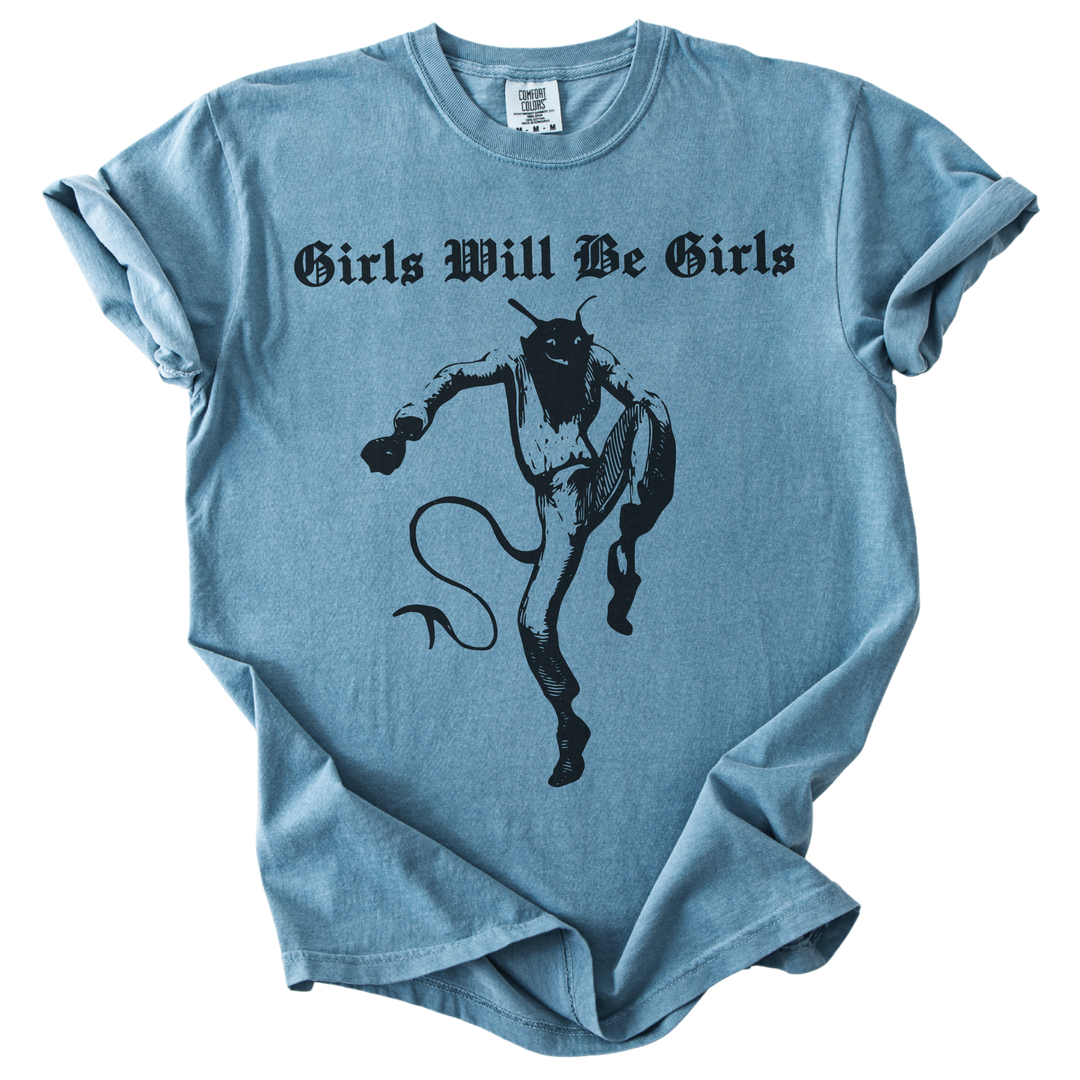 Girls Will Be Girls Tee