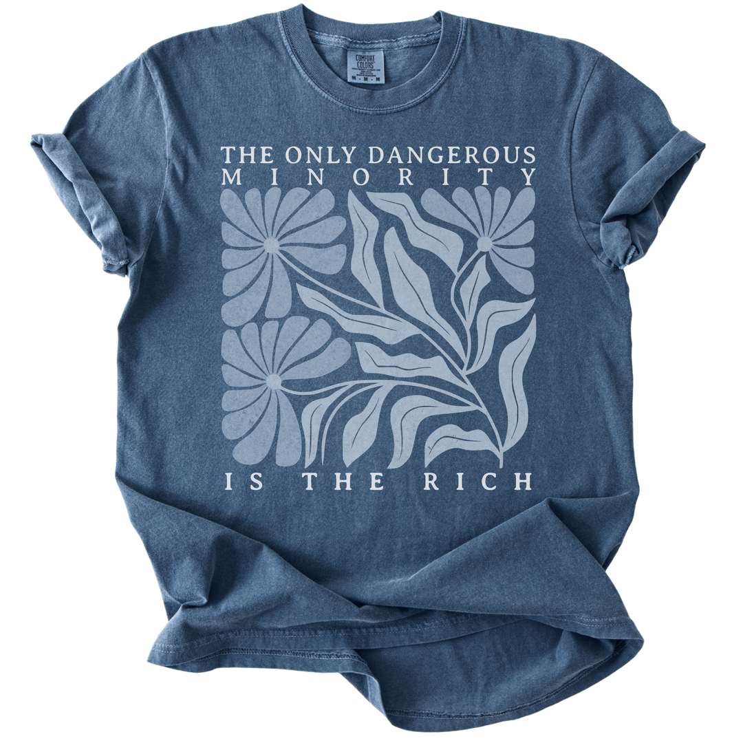 The Only Dangerous Minority is The Rich Tee