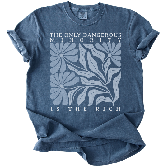 The Only Dangerous Minority is The Rich Tee