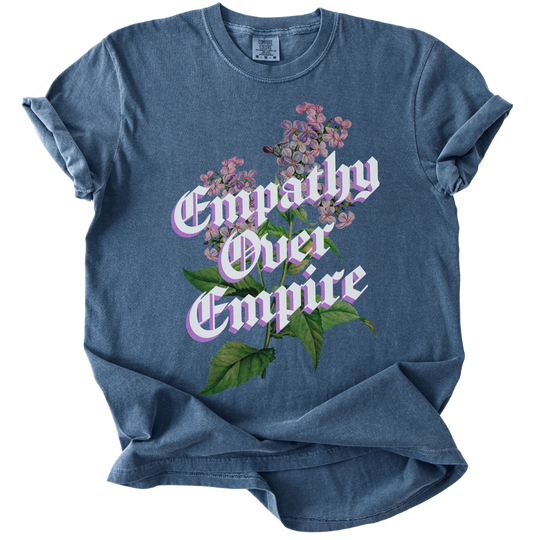 Empathy Over Empire Tee