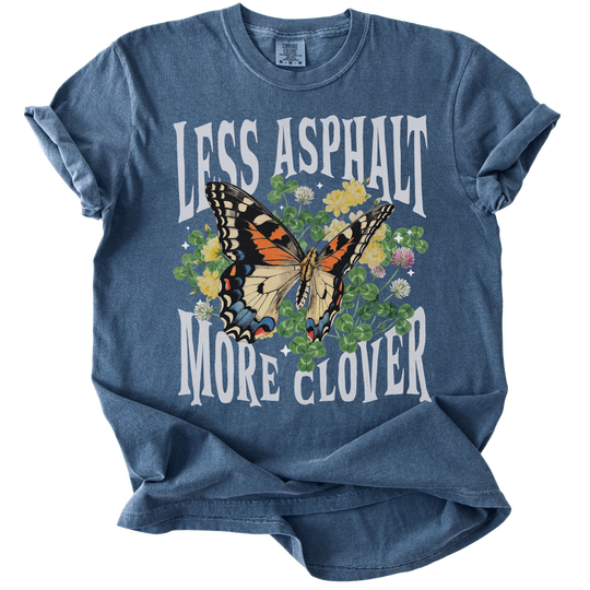 Less Asphalt More Clover Tee