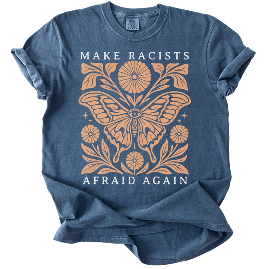 Make Racists Afraid Again Tee