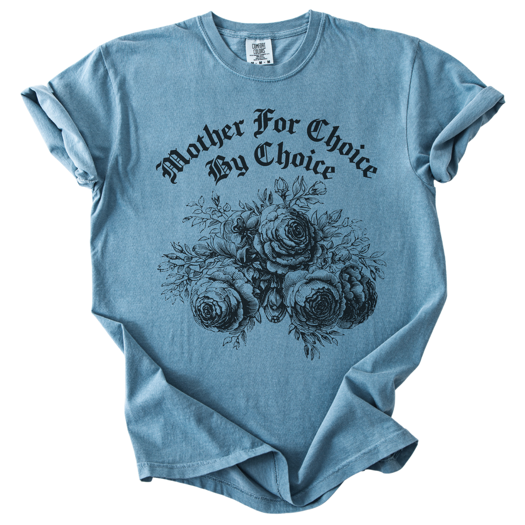 Mother For Choice By Choice Tee