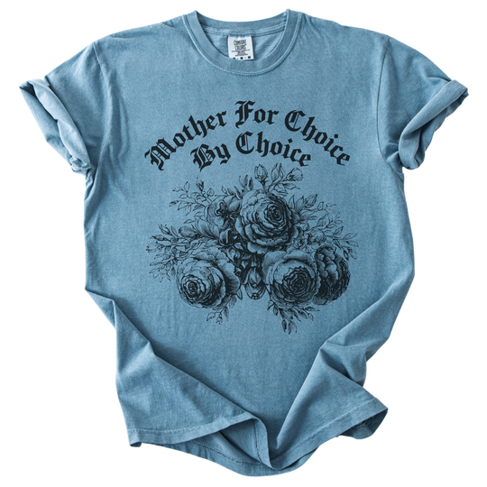Mother For Choice By Choice Tee