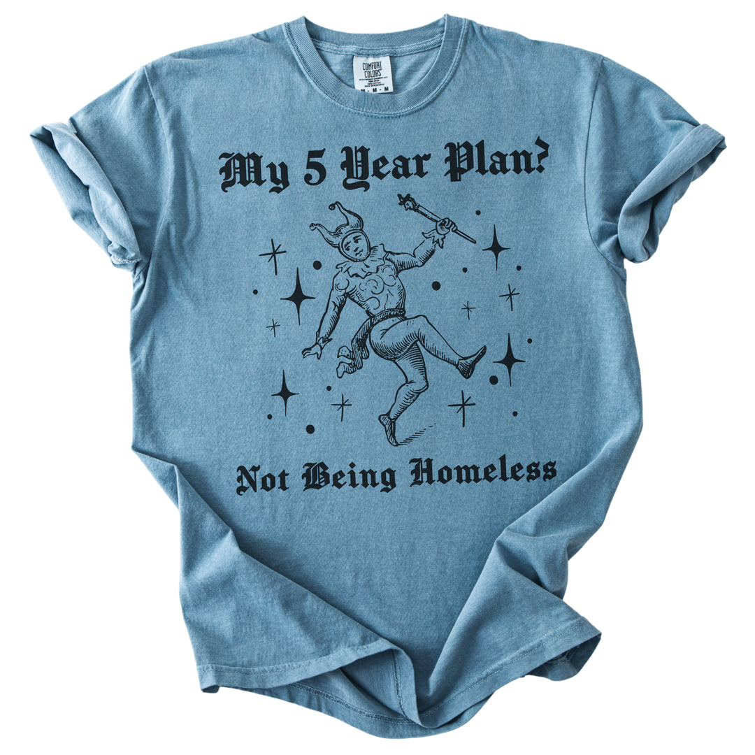 My 5 Year Plan? Tee