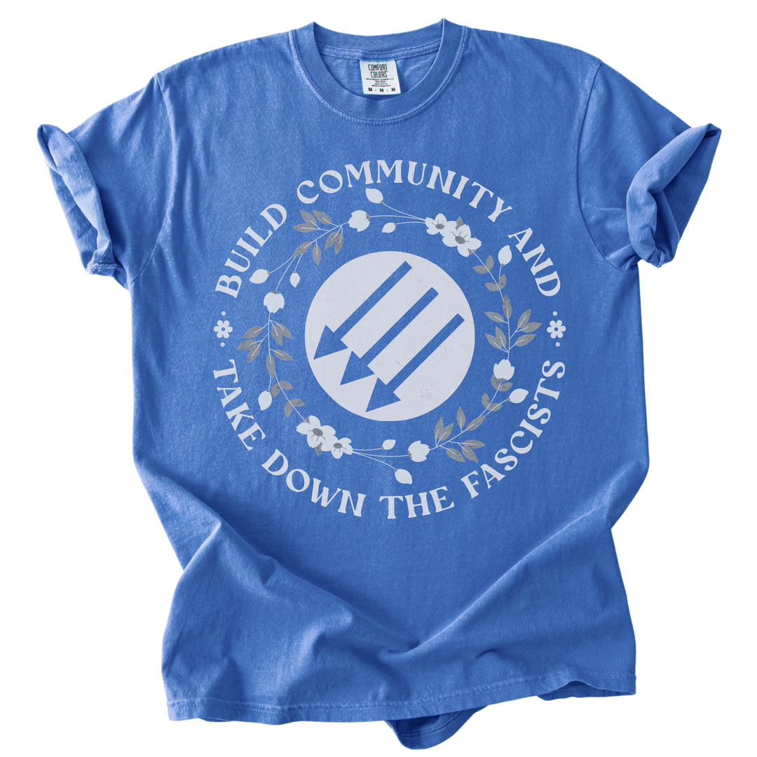 Build Community and Take Down The Fascists 3 Arrows Tee