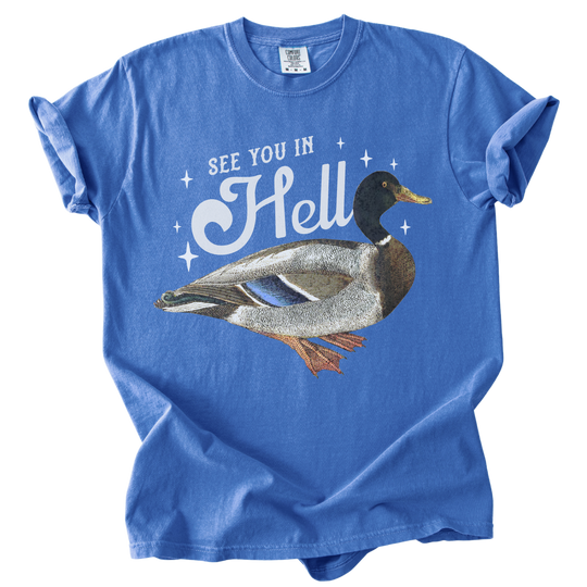 See You in Hell Mallard Duck Tee