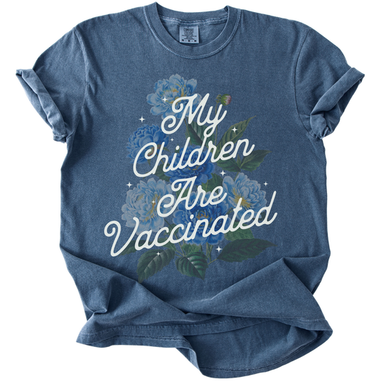 My Children Are Vaccinated Tee