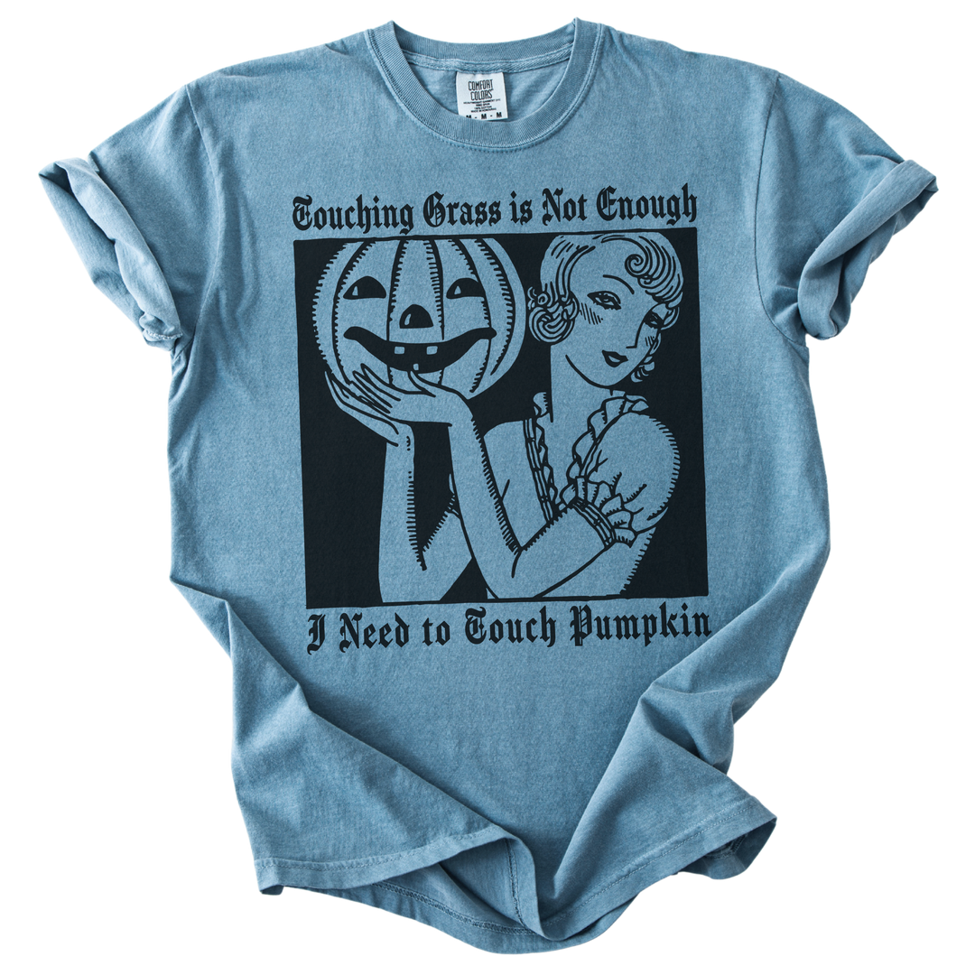 I Need to Touch Pumpkin Tee