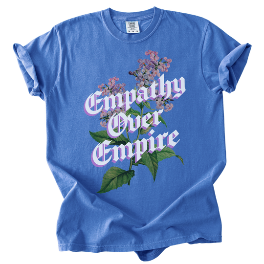Empathy Over Empire Tee