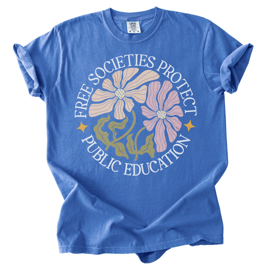Free Societies Protect Public Education Tee