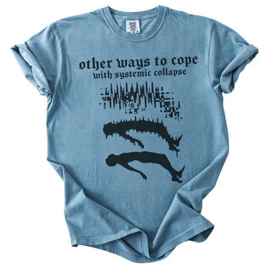 Other Ways to Cope with Existential Collapse Tee