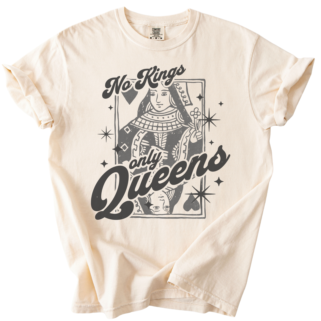 No Kings Only Queens Tee