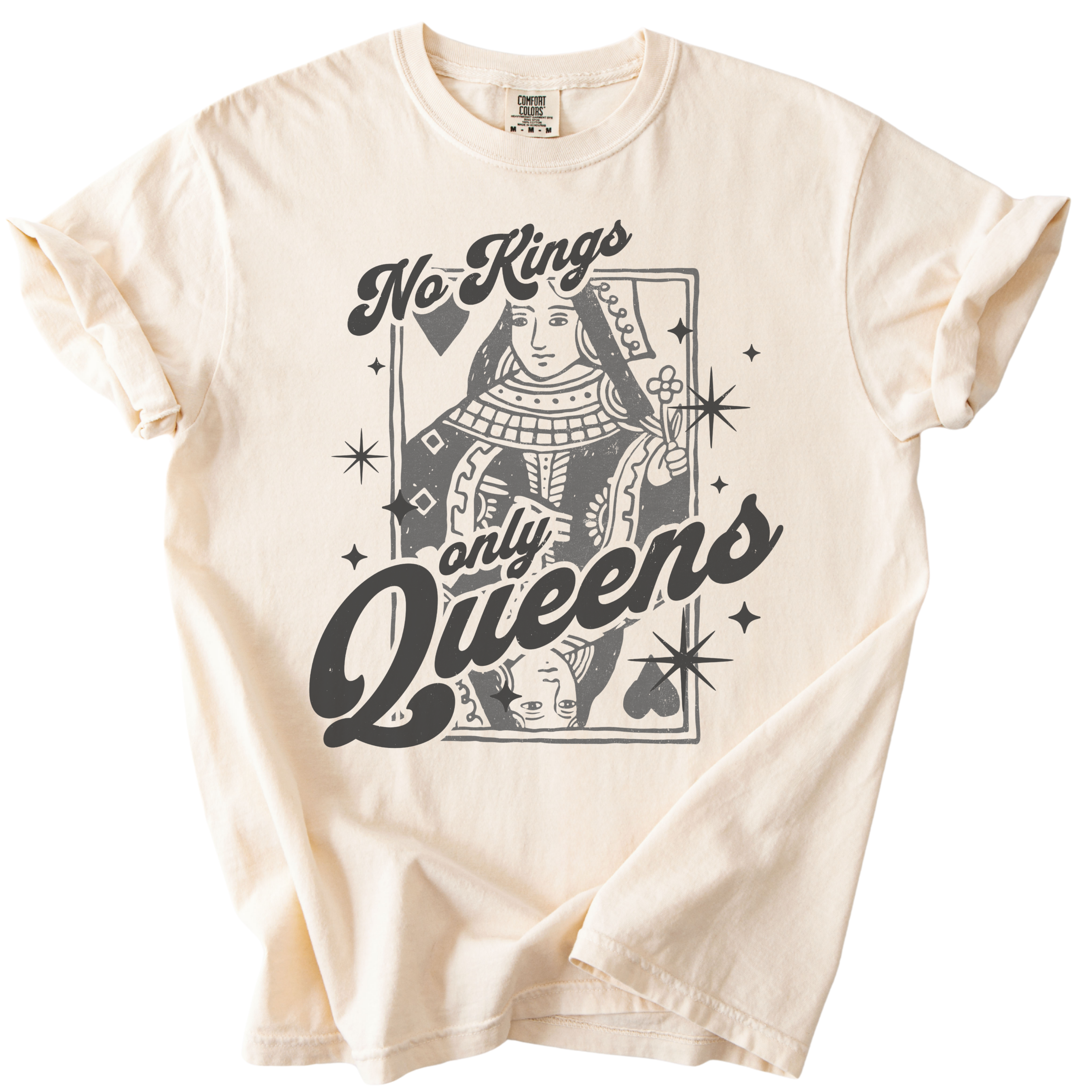 No Kings Only Queens Tee