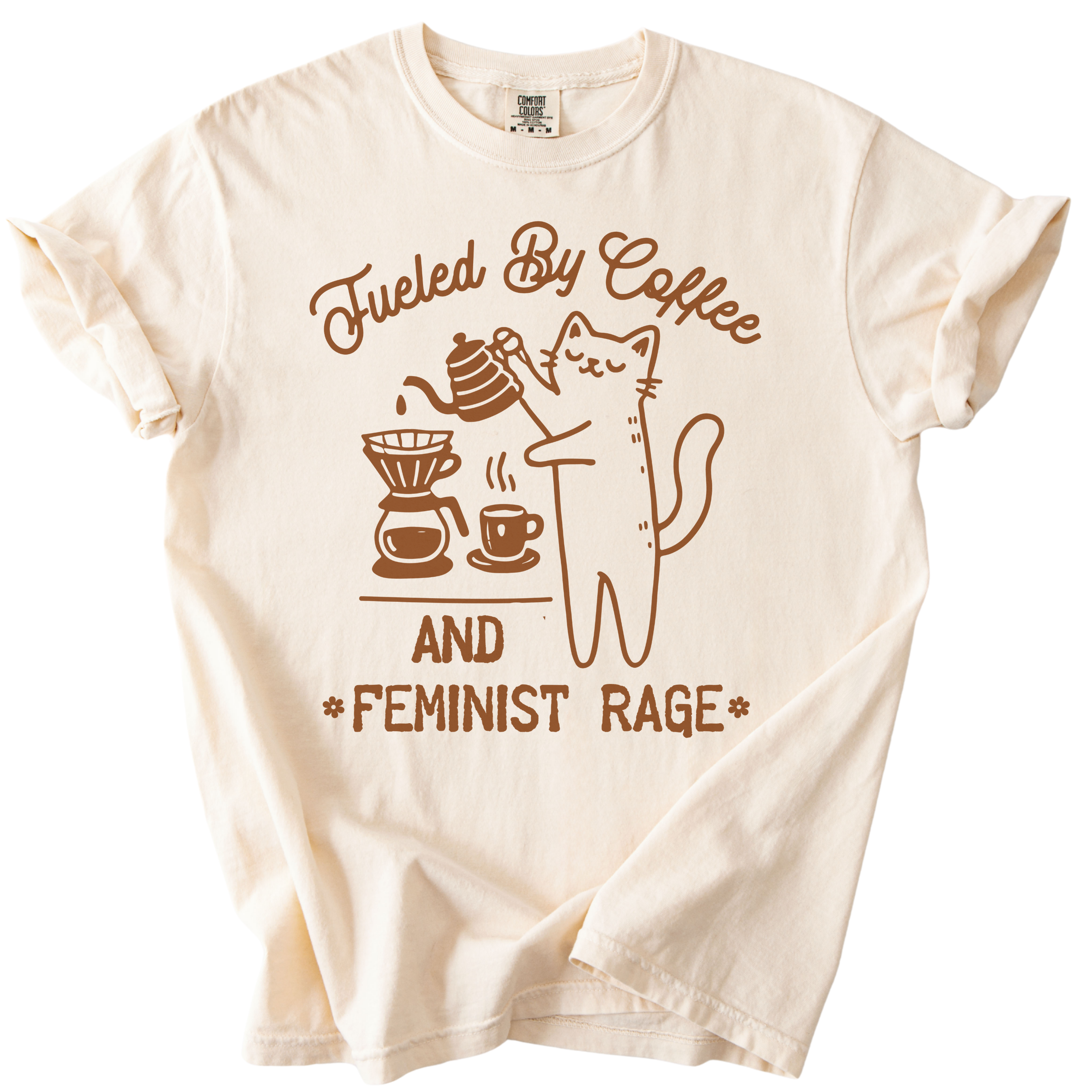 Fueled by Coffee & Feminist Rage Tee
