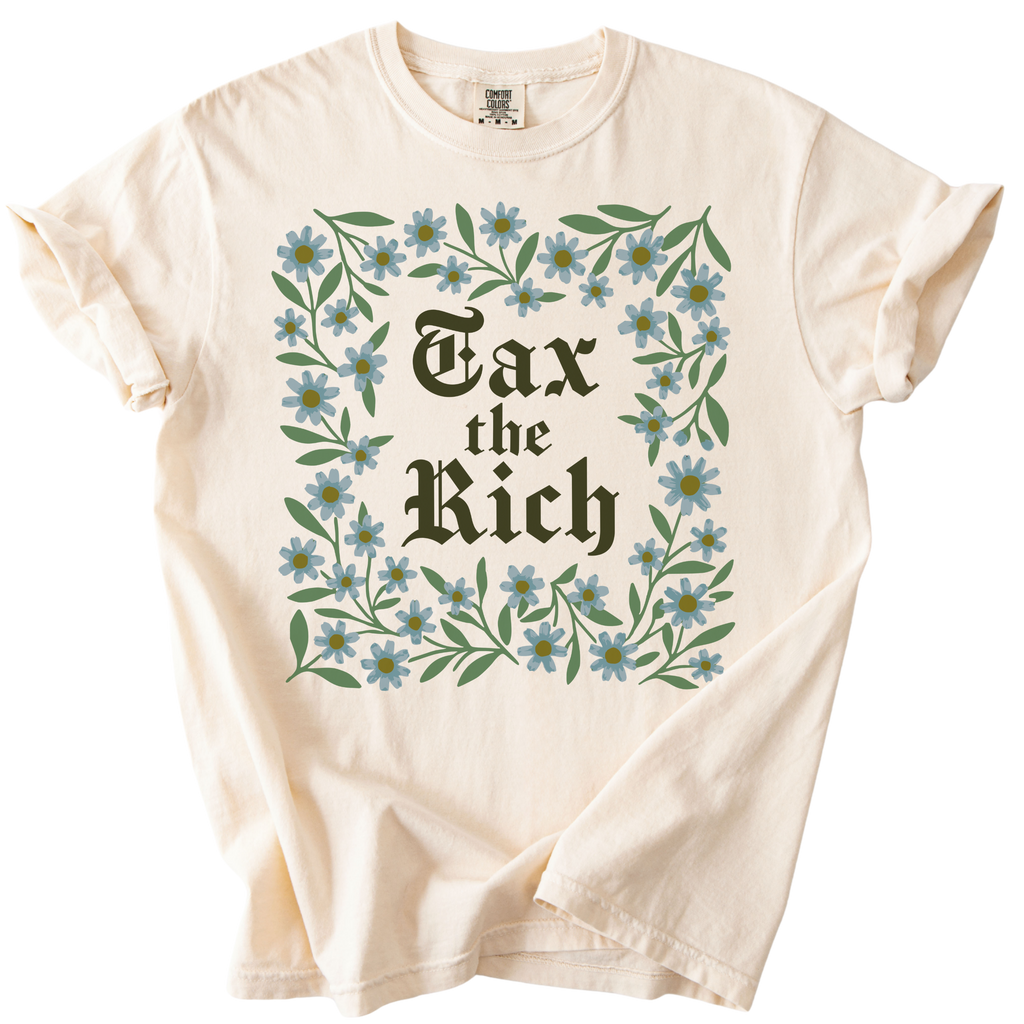 Tax The Rich Floral Tee