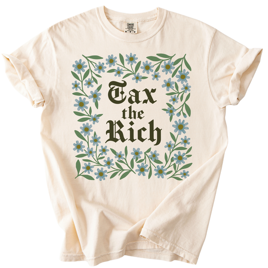 Tax The Rich Floral Tee