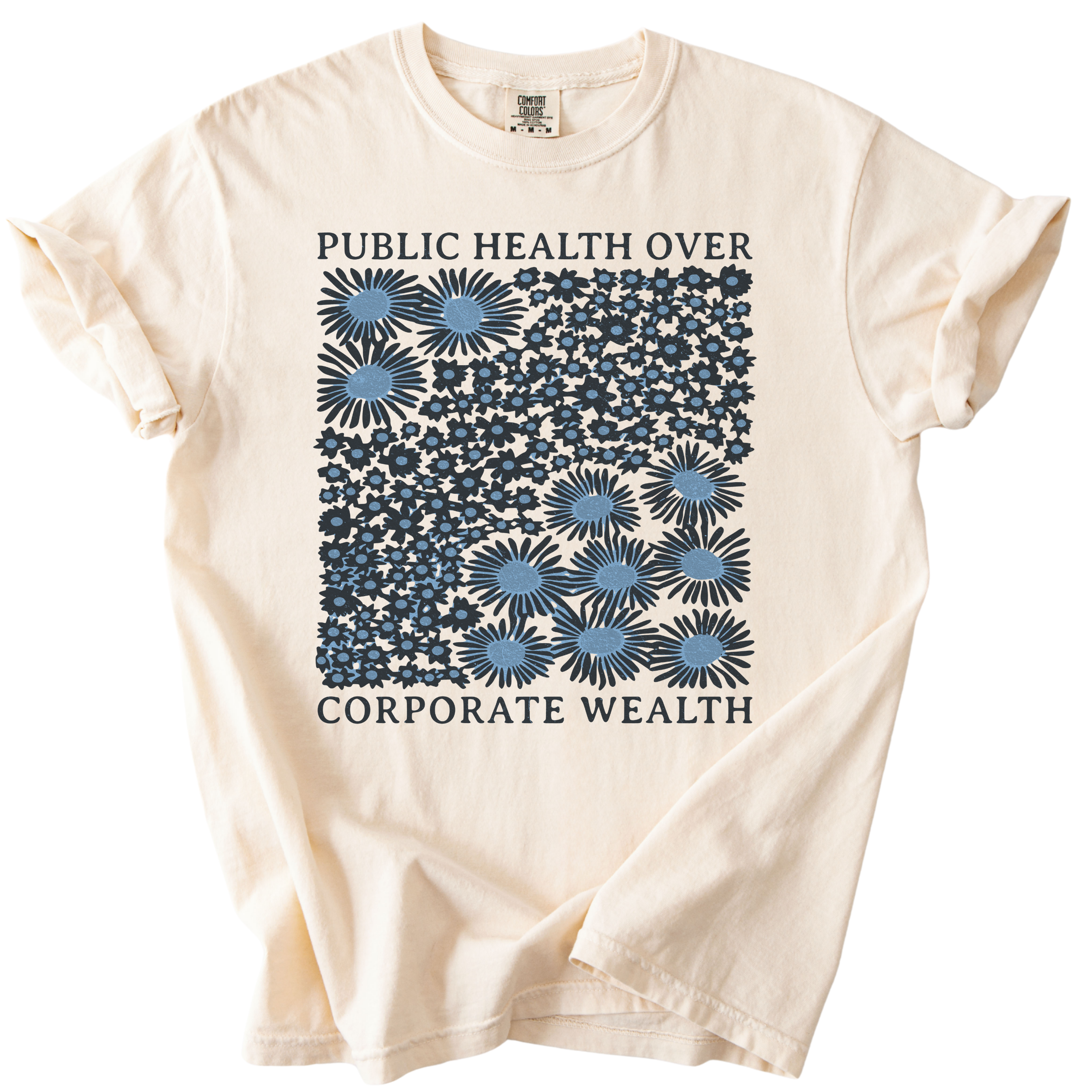 Pubic Health Over Corporate Wealth Floral Tee