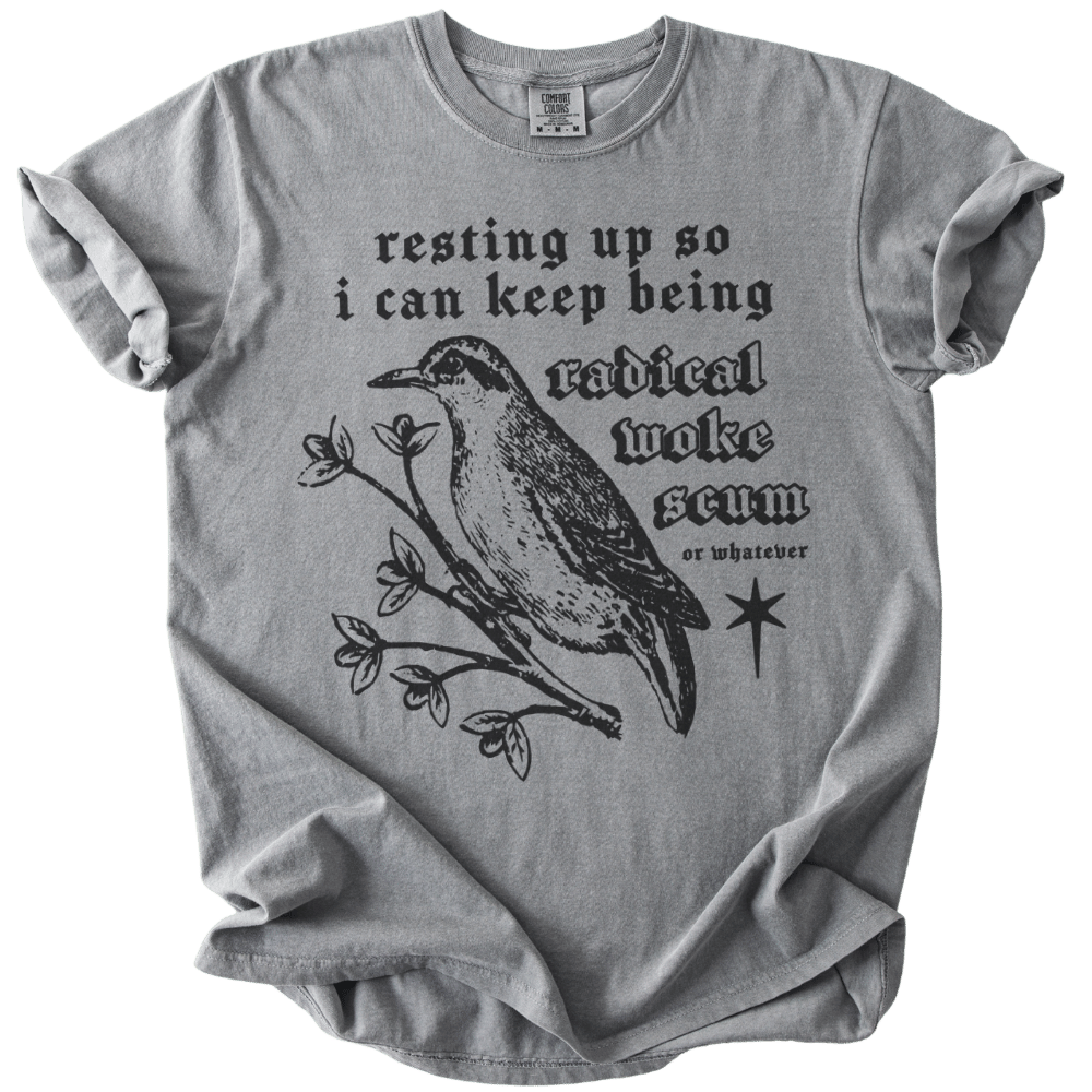Resting Up Radical Woke Scum Tee