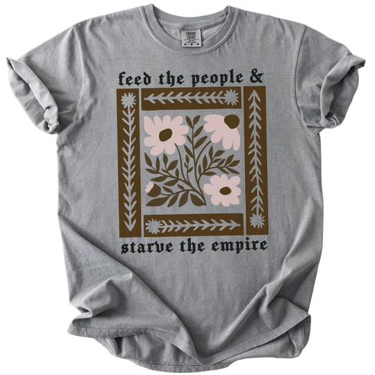 Feed The People &amp; Starve The Empire Tee