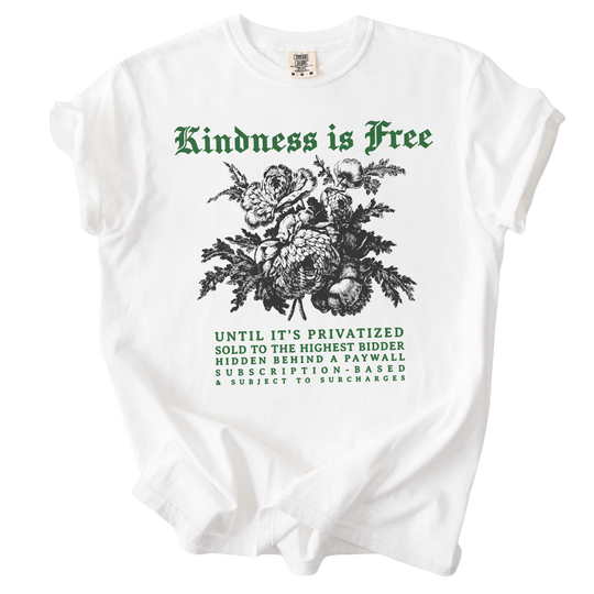 Sarcastic Kindness is Free Tee