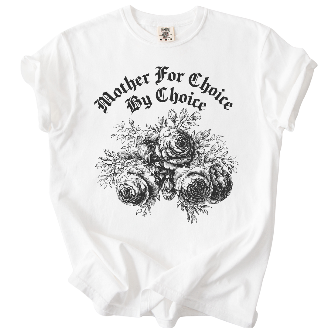 Mother For Choice By Choice Tee