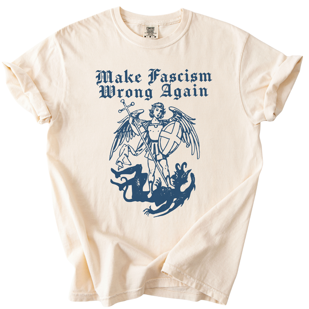 Make Fascism Wrong Again Tee
