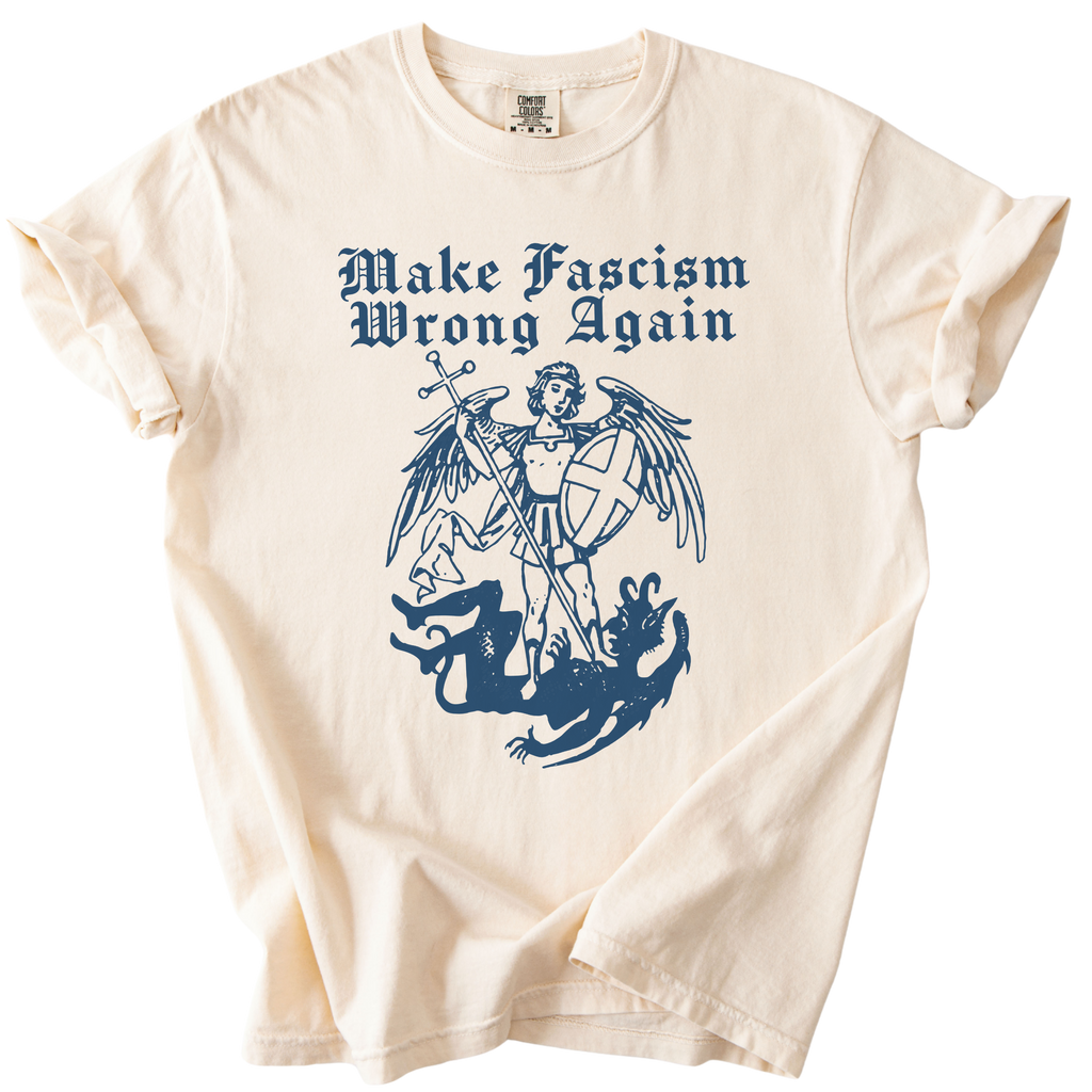Make Fascism Wrong Again Tee